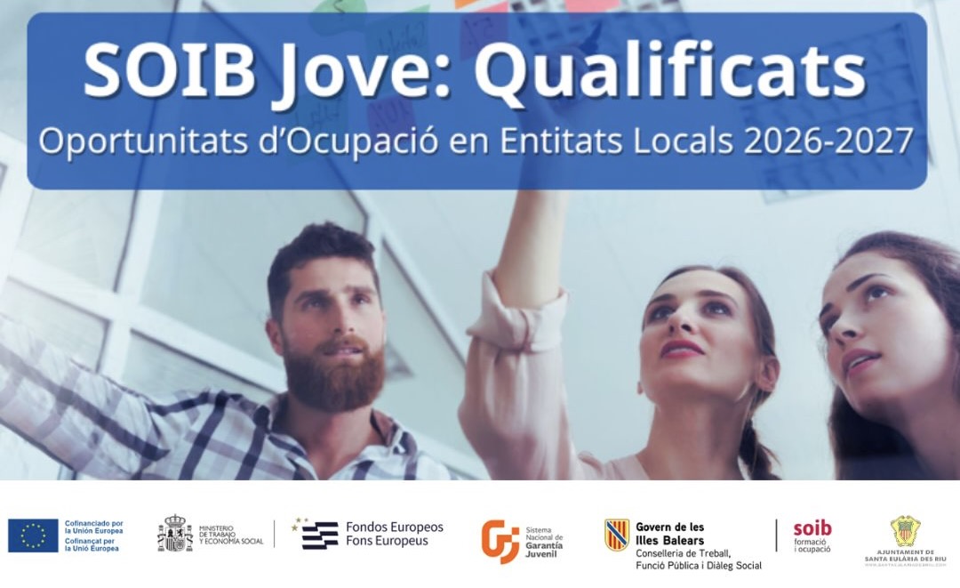 El Ayuntamiento de Santa Eulària des Riu y el SOIB ofrece una plaza de técnico/a administrativo/a para menores de 30 años dentro del programa ‘SOIB: Oportunitats d’Ocupació per a persones Joves Qualificades en Entitats Locals 2026’