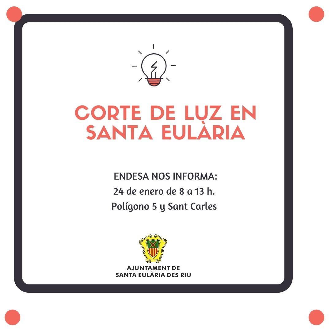 Corte temporal del suministro de energía eléctrica en diferentes zonas de Santa Eulària des Riu el día 24 de enero.