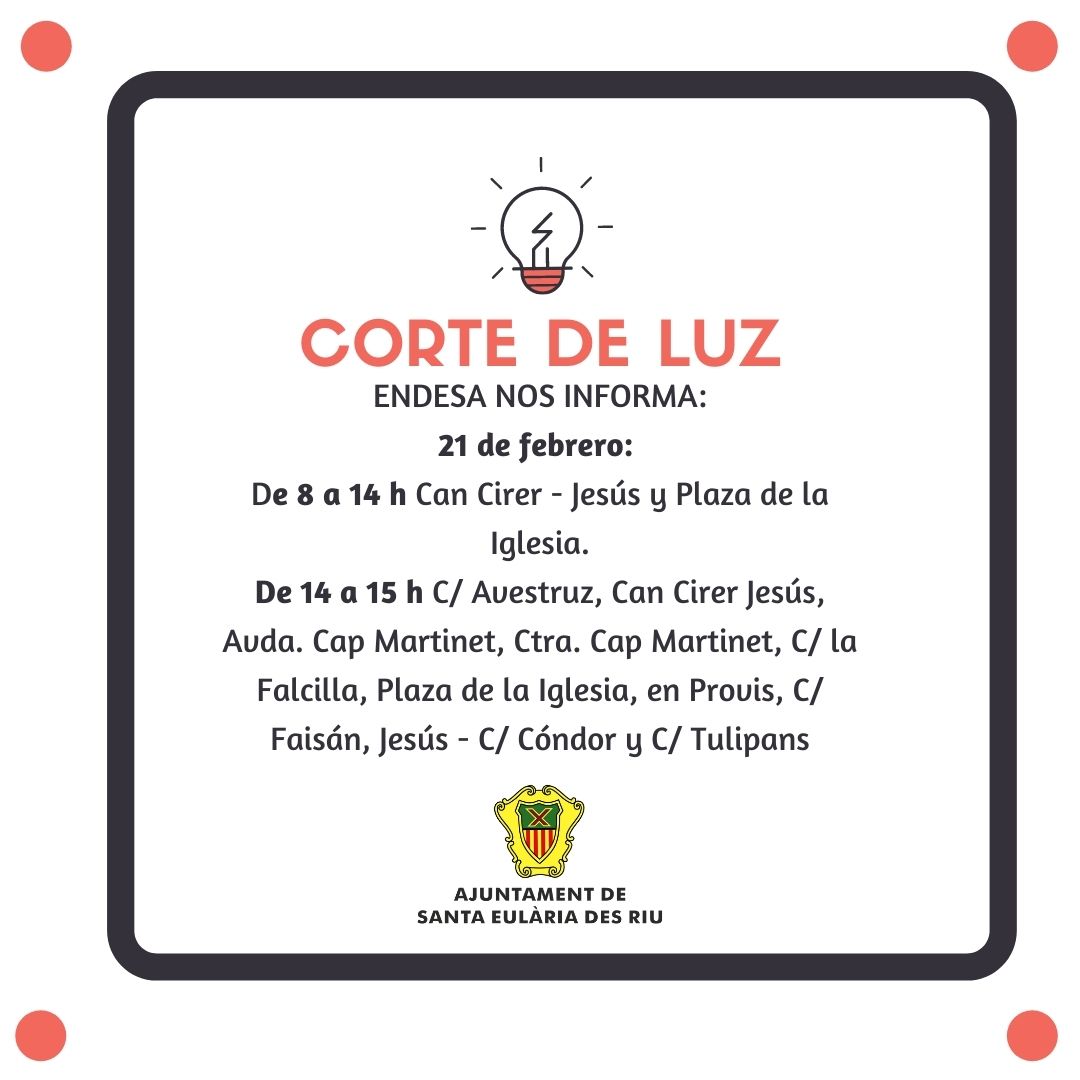 Corte temporal del suministro de energía eléctrica en diferentes zonas de Santa Eulària des Riu el día 21 de febrero
